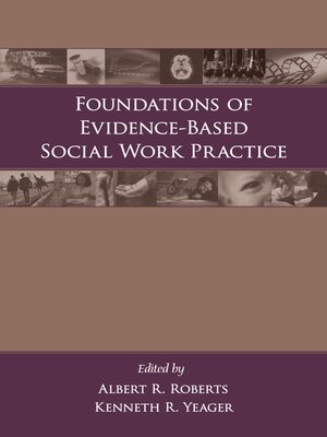 cover image of Foundations of Evidence-Based Social Work Practice